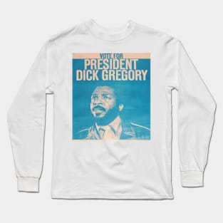 Dick Gregory For President 1968 Election Nostalgia Long Sleeve T-Shirt